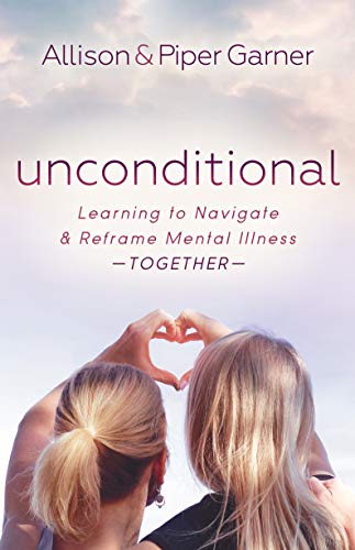 Beispielbild fr Unconditional: Learning to Navigate and Reframe Mental Illness Together zum Verkauf von BooksRun