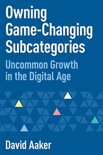 Imagen de archivo de Owning Game-Changing Subcategories : Uncommon Growth in the Digital Age a la venta por Better World Books