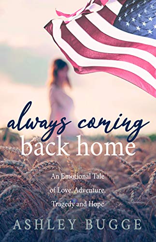 Beispielbild fr Always Coming Back Home: An Emotional Tale of Love, Adventure, Tragedy and Hope zum Verkauf von Monster Bookshop