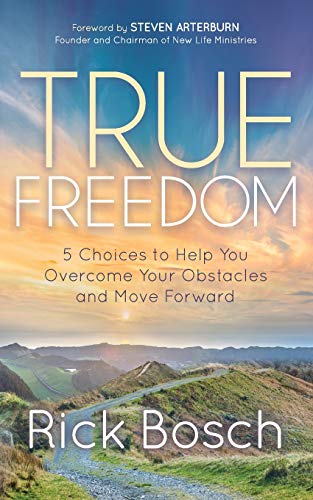 Beispielbild fr True Freedom: 5 Choices to Help You Overcome Your Obstacles and Move Forward zum Verkauf von Blackwell's
