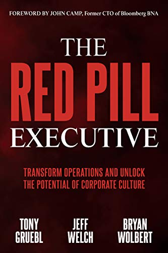 Beispielbild fr The Red Pill Executive: Transform Operations and Unlock the Potential of Corporate Culture zum Verkauf von AwesomeBooks