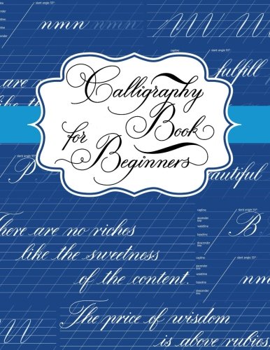 9781642810004: Calligraphy Book for Beginners: Calligraphy Lettering Workbook Teaching Cursive Handwriting Art