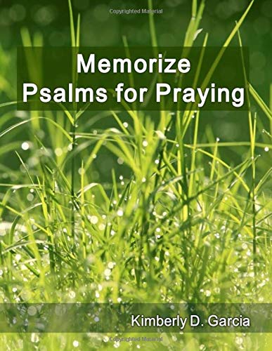 Stock image for Memorize Psalms for Praying: A New Scripture Memory System to Memorize Scripture Quickly and Easily in Only Minutes per Day for sale by Revaluation Books