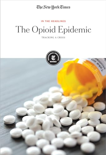 Imagen de archivo de The Opioid Epidemic: Tracking a Crisis a la venta por ThriftBooks-Atlanta