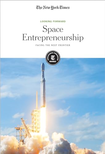 Beispielbild fr Space Entrepreneurship: Facing the Next Frontier (Looking Forward) zum Verkauf von Buchpark