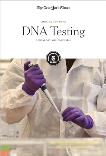 Stock image for DNA Testing: Genealogy and Forensics (Looking Forward) for sale by More Than Words