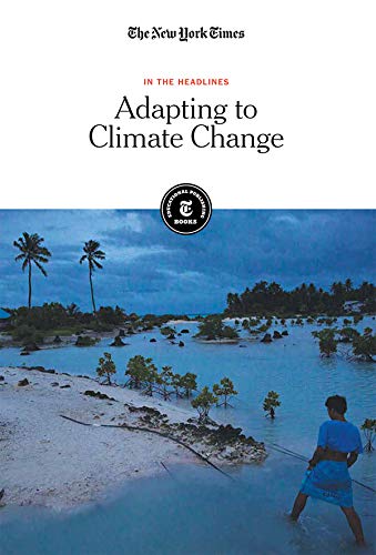 Beispielbild fr Adapting to Climate Change (In the Headlines) zum Verkauf von Buchpark
