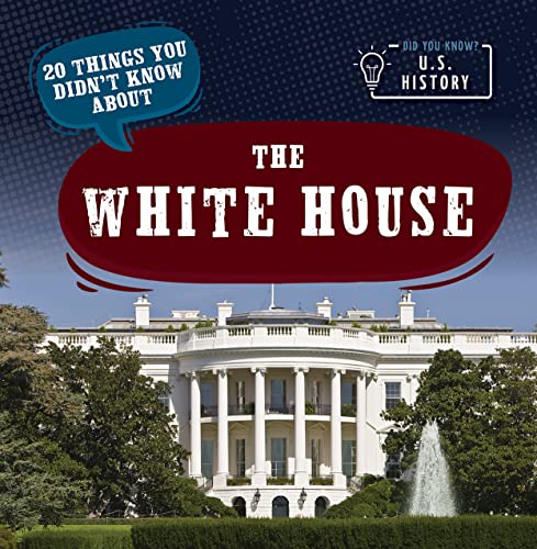 Beispielbild fr 20 Things You Didn't Know About the White House zum Verkauf von Blackwell's