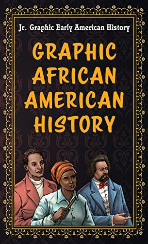 Stock image for Graphic African American History (Jr. Graphic Early American History) [No Binding ] for sale by booksXpress