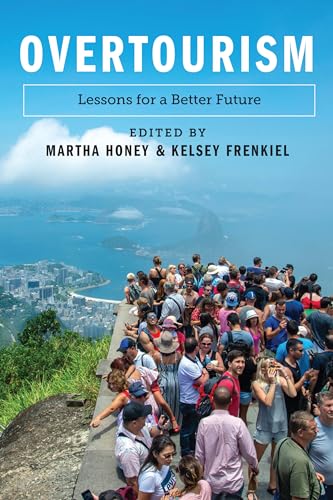 Stock image for Overtourism: Lessons for a Better Future for sale by A Team Books