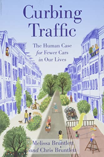 9781642831658: Curbing Traffic: The Human Case for Fewer Cars in Our Lives