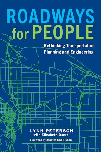 Stock image for Roadways for People: Rethinking Transportation Planning and Engineering for sale by ThriftBooks-Dallas