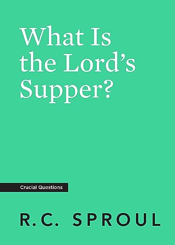 Beispielbild fr What Is the Lord's Supper? (Crucial Questions) zum Verkauf von Wonder Book