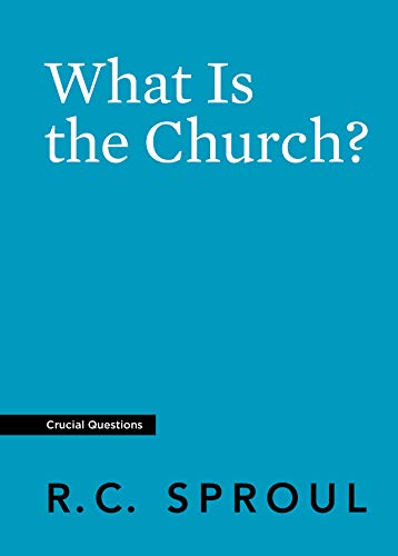 Stock image for What Is the Church? (Crucial Questions) for sale by Ergodebooks