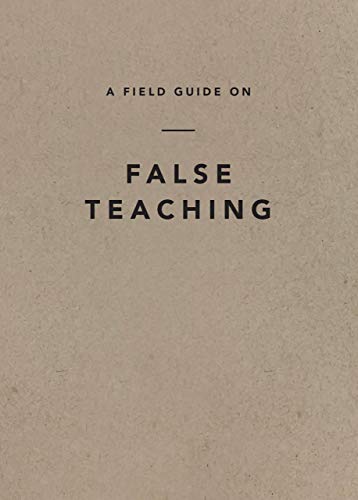 Beispielbild fr A Field Guide on False Teaching zum Verkauf von BooksRun