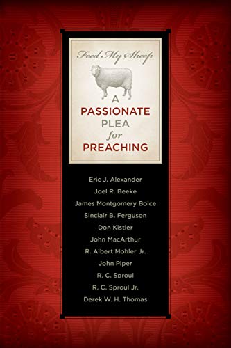 Stock image for Feed My Sheep: A Passionate Plea for Preaching for sale by SecondSale