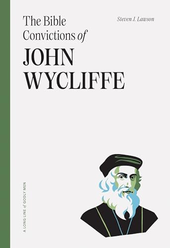 Beispielbild fr The Bible Convictions of John Wycliffe zum Verkauf von Lakeside Books