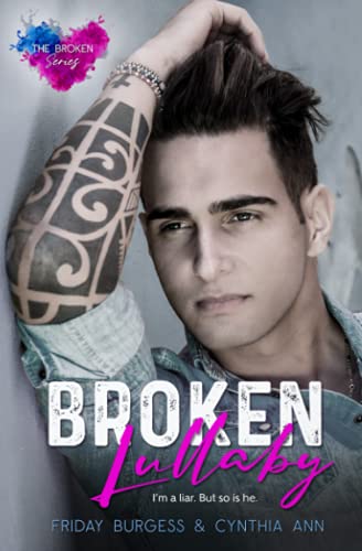 Stock image for Broken Lullaby: New Adult Dark Contemporary (The Broken Duet) for sale by Bookmans