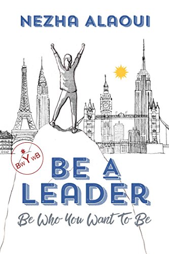 9781642930283: Be A Leader: Be Who You Want to Be
