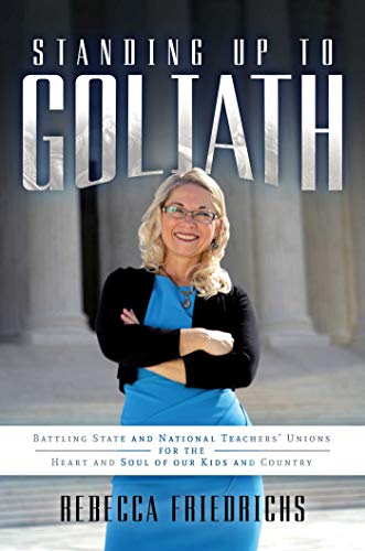 Stock image for Standing Up to Goliath: Battling State and National Teachers' Unions for the Heart and Soul of Our Kids and Country for sale by Your Online Bookstore