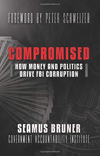

Compromised: How Money and Politics Drive FBI Corruption