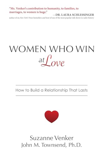 Beispielbild fr Women Who Win at Love: How to Build a Relationship That Lasts zum Verkauf von Dream Books Co.