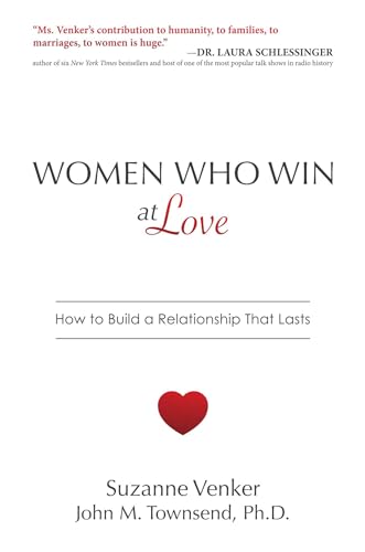 Imagen de archivo de Women Who Win at Love: How to Build a Relationship That Lasts a la venta por ThriftBooks-Phoenix