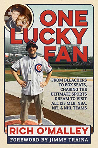 Stock image for One Lucky Fan : From Bleachers to Box Seats, Chasing the Ultimate Sports Dream to Visit All 123 MLB, NBA, NFL and NHL Teams for sale by Better World Books