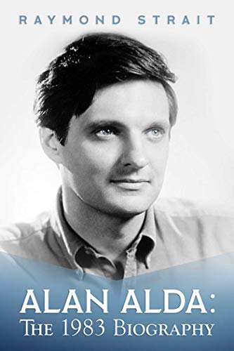 Imagen de archivo de Alan Alda: The 1983 Biography a la venta por Book Outpost