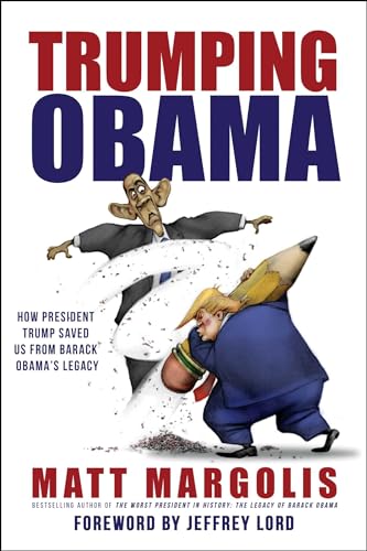 Beispielbild fr Trumping Obama : How President Trump Saved Us from Barack Obama's Legacy zum Verkauf von Better World Books