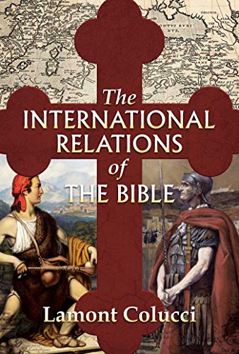 Beispielbild fr The International Relations of the Bible zum Verkauf von Better World Books