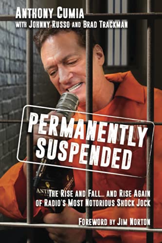 Imagen de archivo de Permanently Suspended: The Rise and Fall. and Rise Again of Radios Most Notorious Shock Jock a la venta por Book Outpost