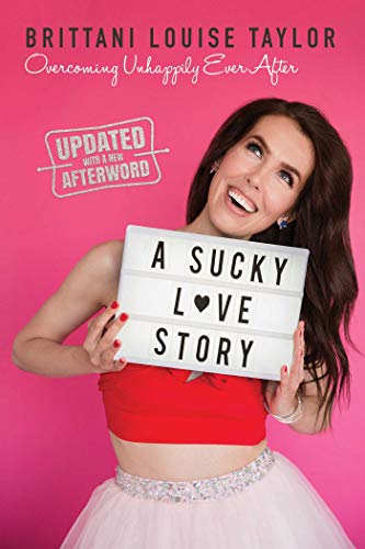 Beispielbild fr A Sucky Love Story: Overcoming Unhappily Ever After zum Verkauf von Goodwill of Colorado