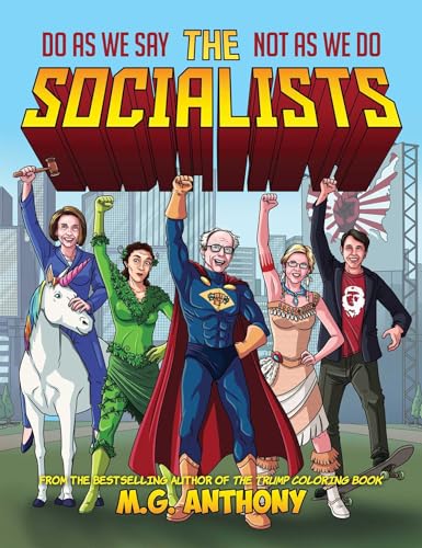 9781642933482: The SOCIALISTS: Do As We Say, Not As We Do