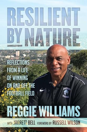 Imagen de archivo de Resilient by Nature: Reflections from a Life of Winning On and Off the Football Field a la venta por Decluttr
