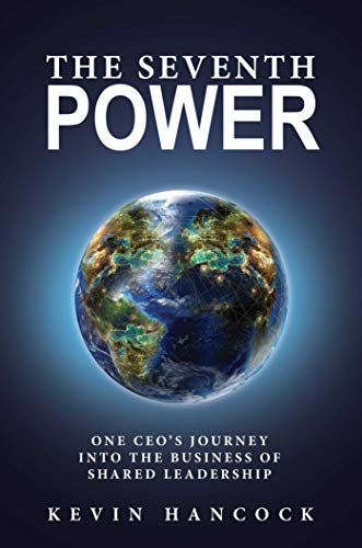 Beispielbild fr The Seventh Power: One CEO's Journey Into the Business of Shared Leadership zum Verkauf von Dream Books Co.