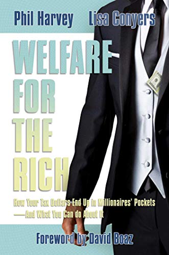 9781642934144: Welfare for the Rich: How Your Tax Dollars End Up in Millionaires' Pockets--and What You Can Do About It