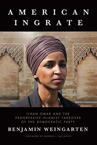 Beispielbild fr American Ingrate: Ilhan Omar and the Progressive-Islamist Takeover of the Democratic Party zum Verkauf von AwesomeBooks