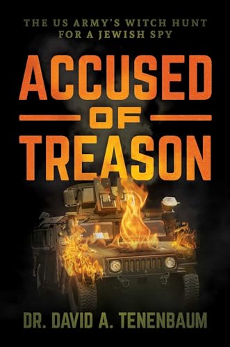 Stock image for Accused of Treason: The US Army's Witch Hunt for a Jewish Spy for sale by SecondSale