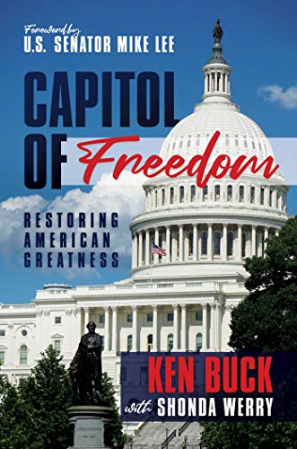 Beispielbild fr Capitol of Freedom : Restoring American Greatness zum Verkauf von Better World Books