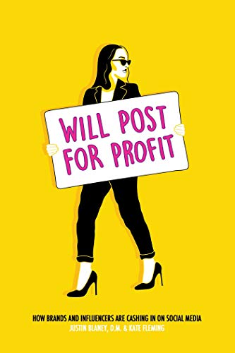 Stock image for Will Post for Profit: How Brands and Influencers Are Cashing In on Social Media for sale by Goodwill Books