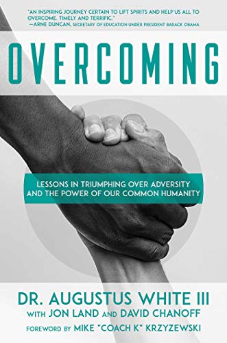 Imagen de archivo de Overcoming : Lessons in Triumphing over Adversity and the Power of Our Common Humanity a la venta por Better World Books: West