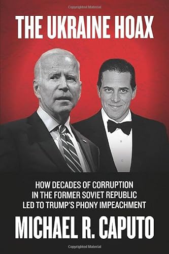Stock image for The Ukraine Hoax: How Decades of Corruption in the Former Soviet Republic Led to Trump's Phony Impeachment for sale by ThriftBooks-Dallas