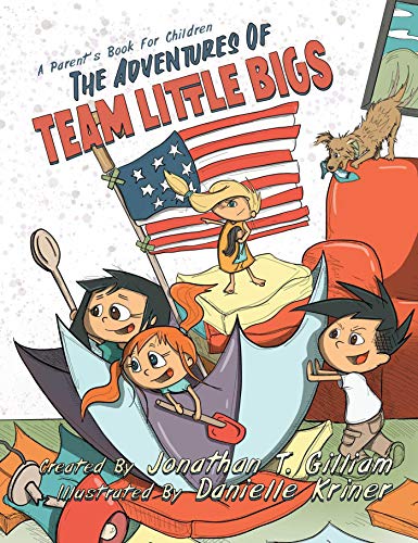 Imagen de archivo de The Adventures of Team Little Bigs: A Parents Book for Children a la venta por Off The Shelf