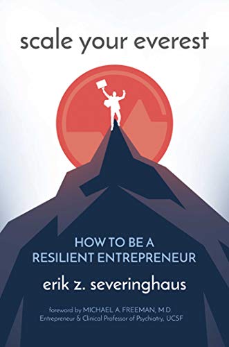 Stock image for Scale Your Everest: How to be a Resilient Entrepreneur for sale by BookEnds Bookstore & Curiosities