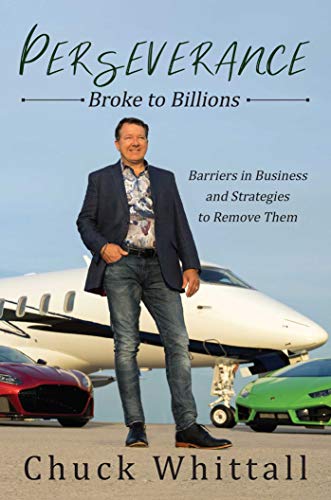 Beispielbild fr Perseverance: Broke to Billions: Barriers in Business and Strategies to Remove Them zum Verkauf von ThriftBooks-Atlanta