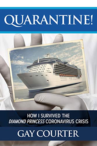 Beispielbild fr Quarantine!: How I Survived the Diamond Princess Coronavirus Crisis zum Verkauf von Wonder Book