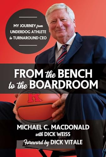 Imagen de archivo de From the Bench to the Boardroom: My Journey from Underdog Athlete to Turnaround CEO a la venta por Open Books