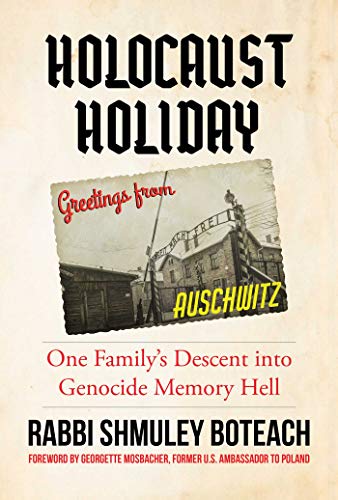 Imagen de archivo de Holocaust Holiday: One Family's Descent into Genocide Memory Hell a la venta por PlumCircle