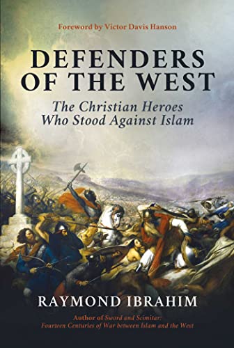Imagen de archivo de Defenders of the West The Christian Heroes Who Stood Against Islam a la venta por Lakeside Books
